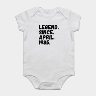 Legend Since April 1985 - Birthday Baby Bodysuit